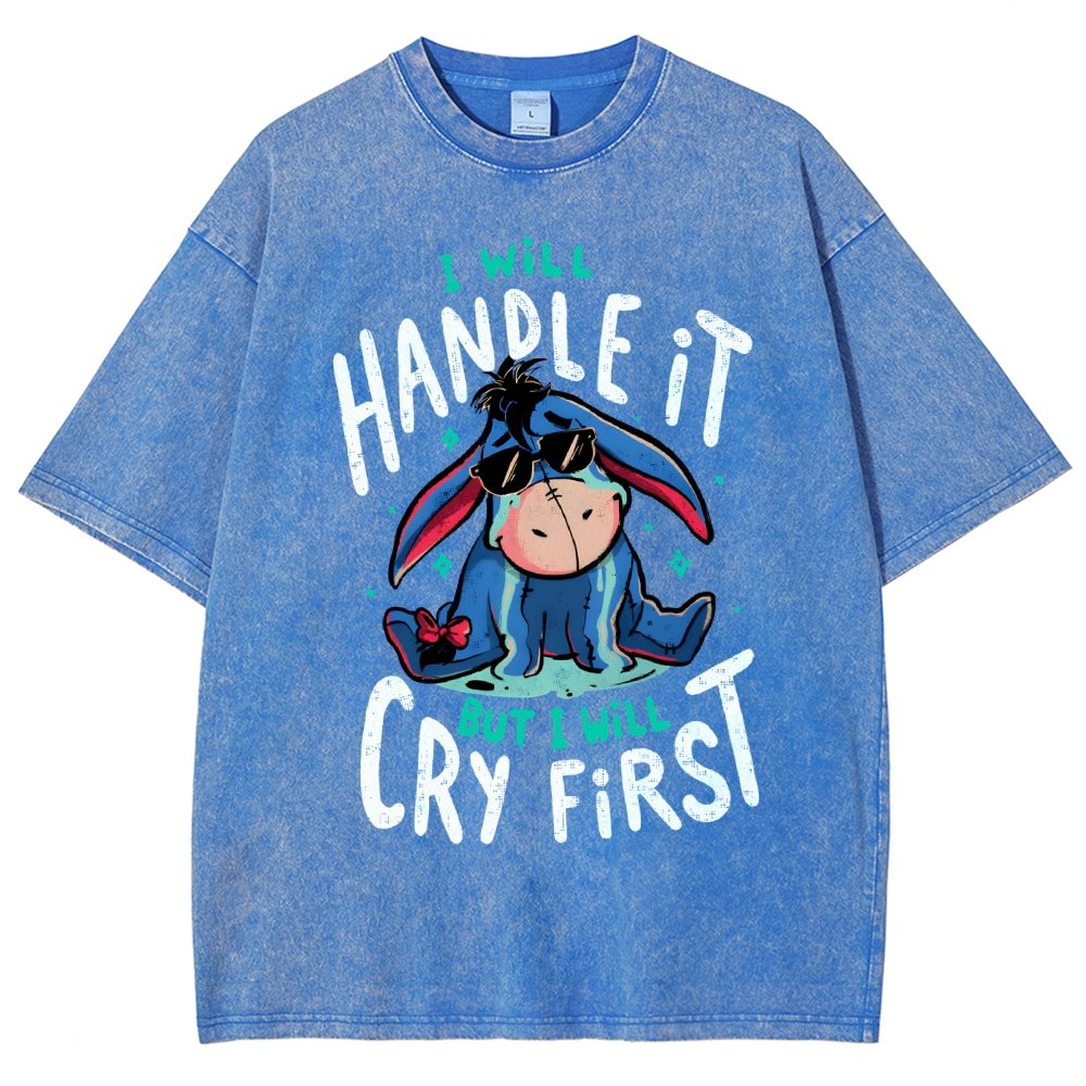 I Will Handle It But I Will Cry First Vintage Distressed T-shirt