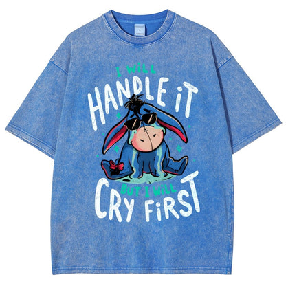 I Will Handle It But I Will Cry First Vintage Distressed T-shirt