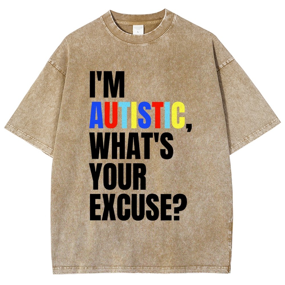 I Have Autism What's Your Excuse Vintage Distressed T-shirt