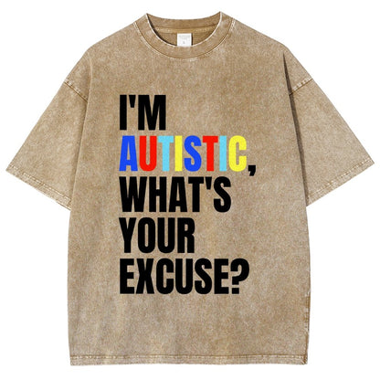 I Have Autism What's Your Excuse Vintage Distressed T-shirt