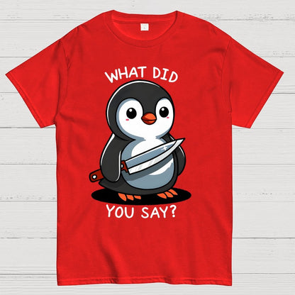 What Did You Say？Geek T-Shirt