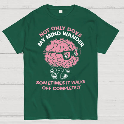 My Mind Wanders Geek T-Shirt