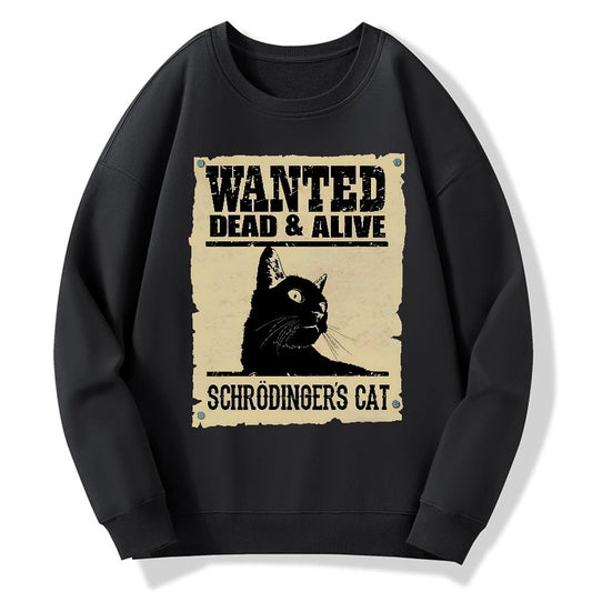 Schrodinger's Cat Wanted Geek Cotton Sweatshirt