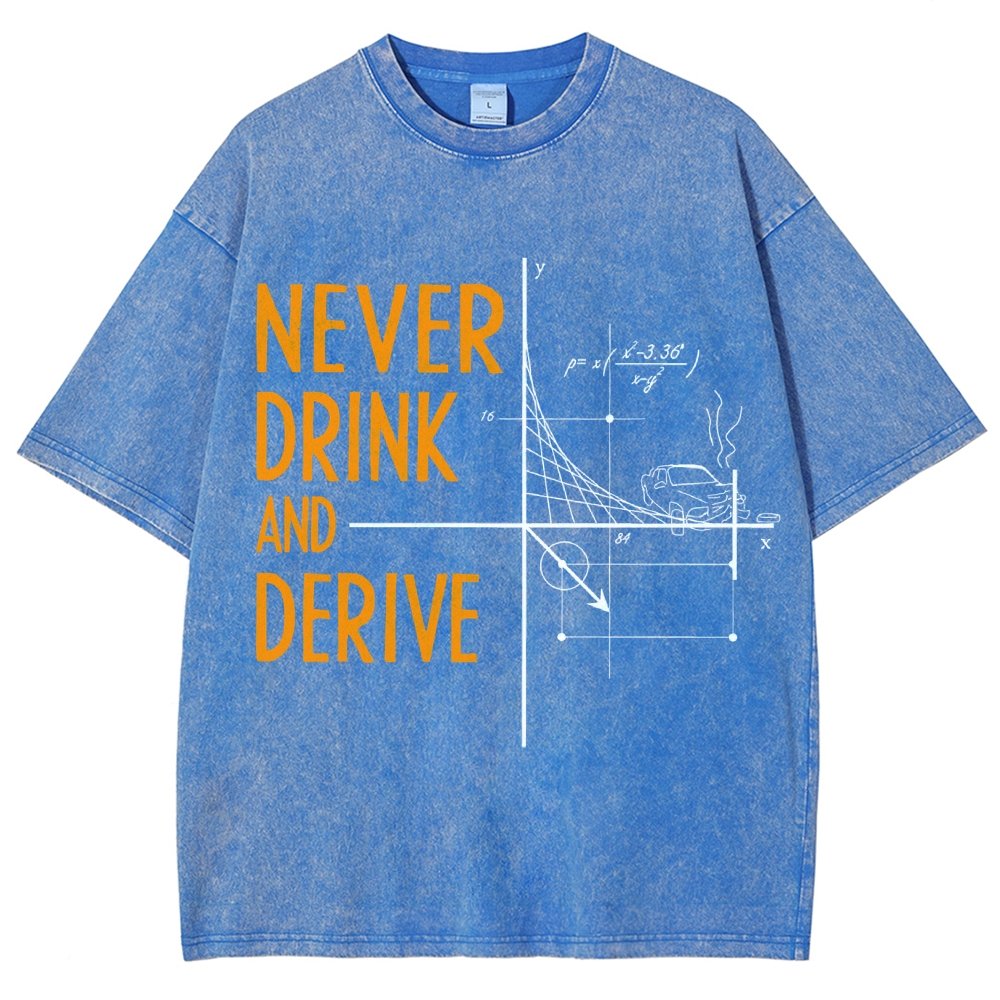Never Drink and Derive Vintage Distressed T-shirt