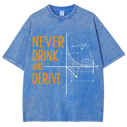 Never Drink and Derive Vintage Distressed T-shirt