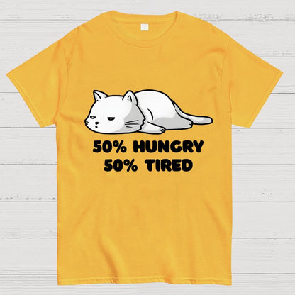 50% Hungry 50% Tired Unisex Geek T-Shirt