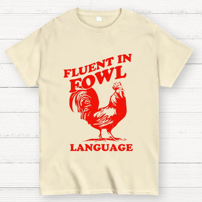 Chicken Turkey Fluent In Fowl Language Geek T-Shirt