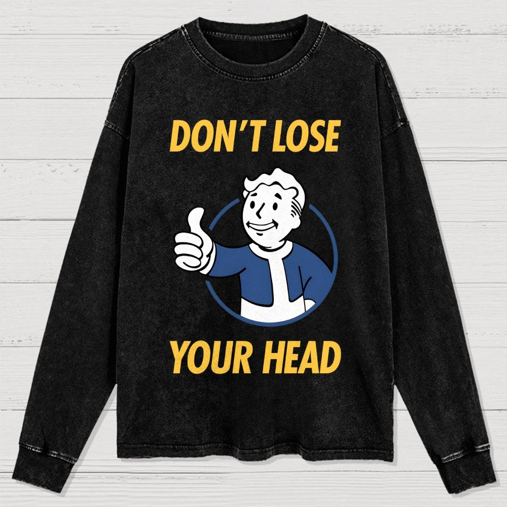 Don't Lose Your Head Washed Long Sleeve Tee
