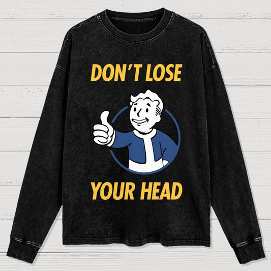 Don't Lose Your Head Washed Long Sleeve Tee