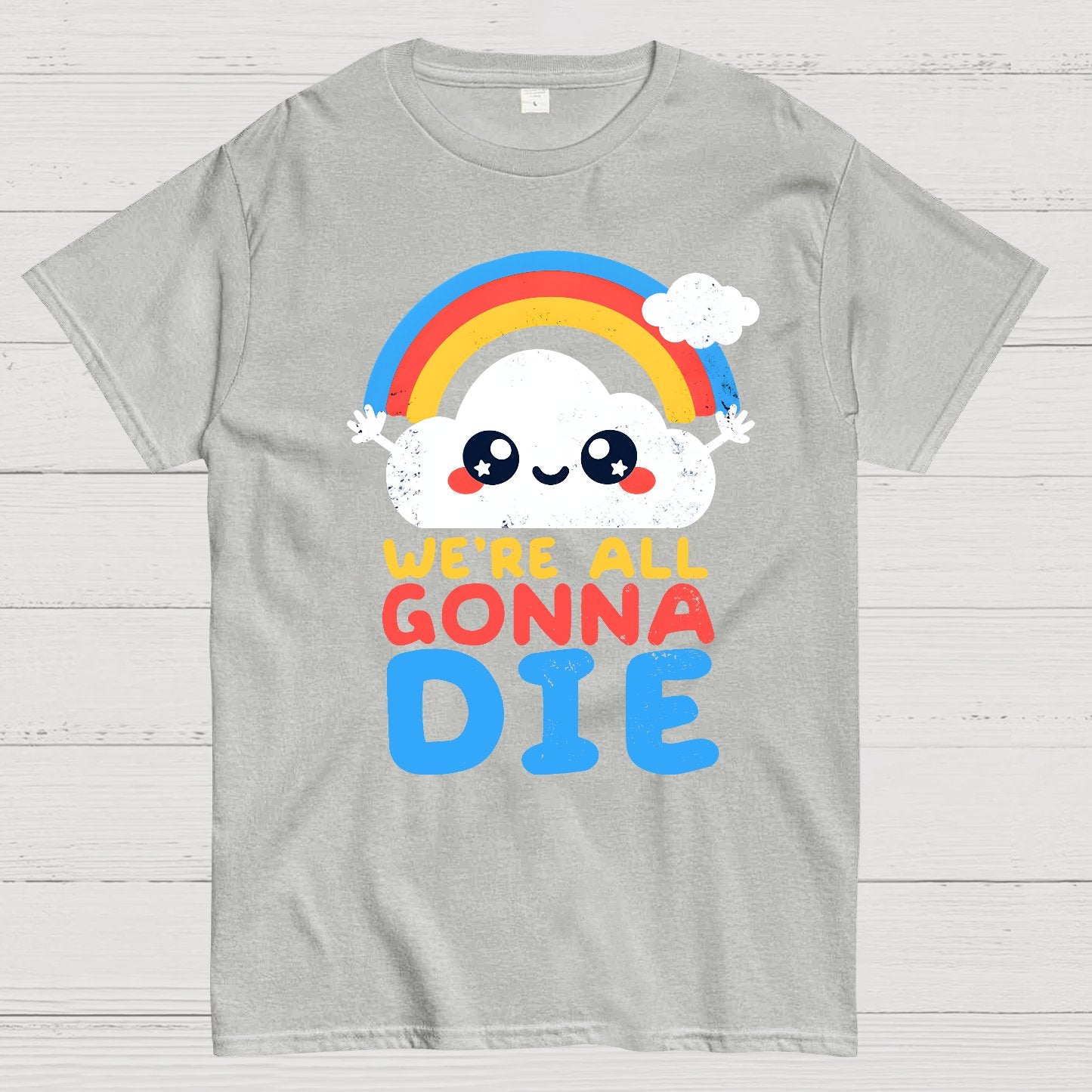 All Gonna Die Geek T-Shirt