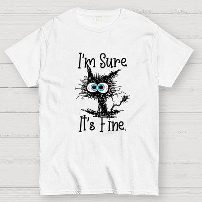I’M Sure It’S Fine Geek T-Shirt