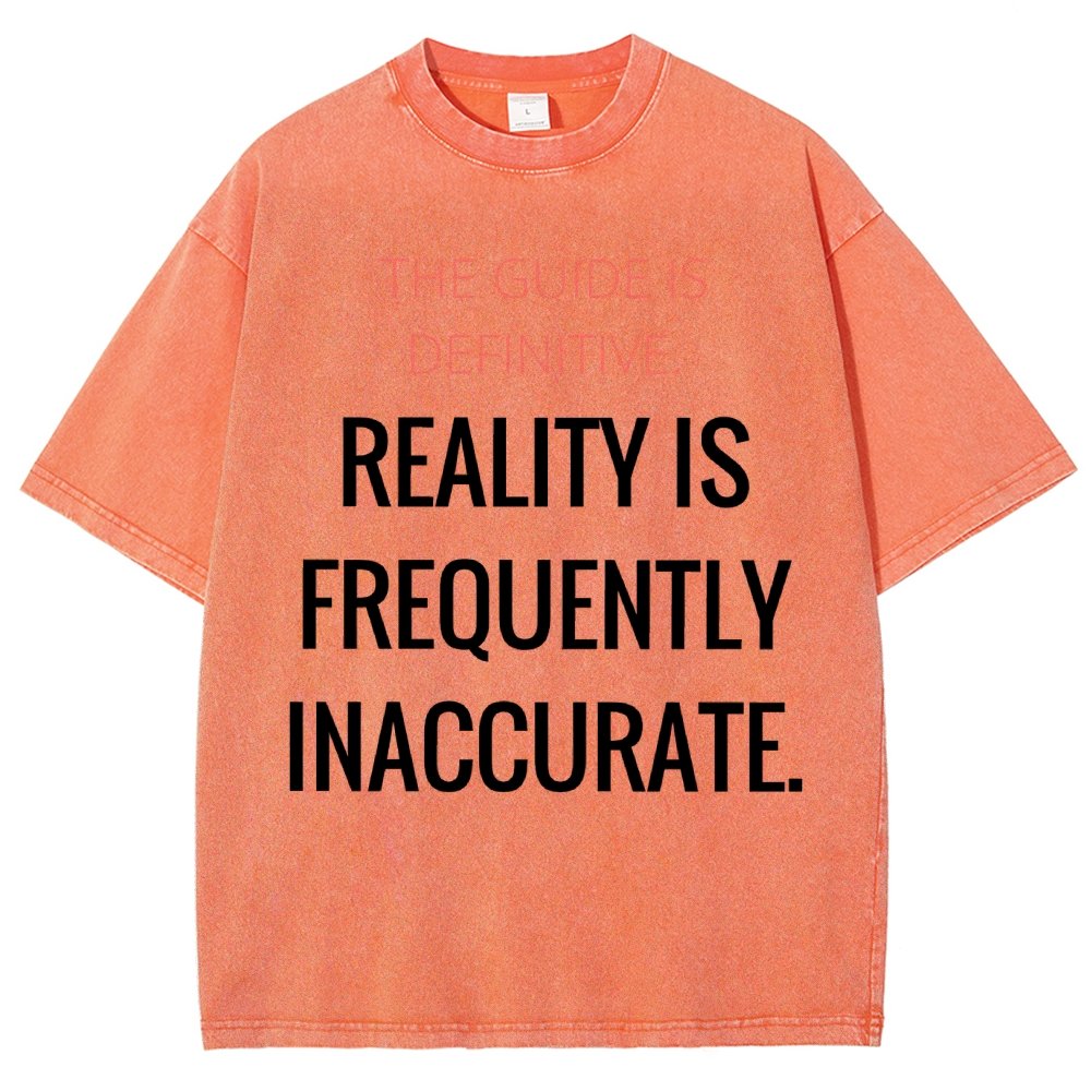 The Guide is definitive. Reality is frequently inaccurate. Vintage Distressed T-shirt
