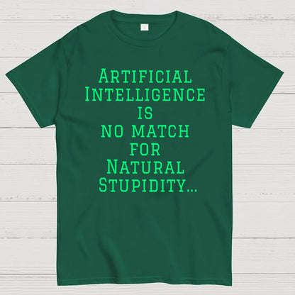 Ai Is No Match For Stupidity Funny Quote Geek T-Shirt