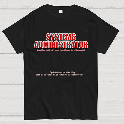 Systems Administrator (Red) - SysAdmin Day Geek T-Shirt