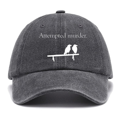 Attempted Murder Cotton Hat