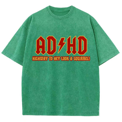 Adhd Highway To Hey Look A Squirrel Vintage Distressed T-shirt