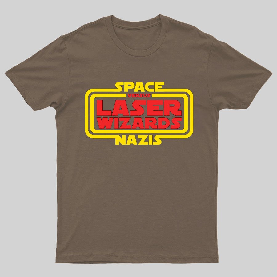 Space Nazis vs Laser Wizards Geeky T-Shirt