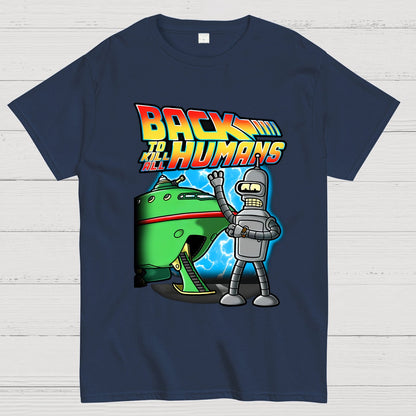 Back To Kill All Humans Nerdy T-Shirt