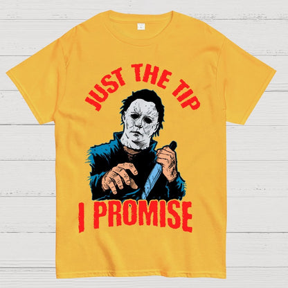 Just The Tip I Promise  Halloween Essential Unisex Geek T-Shirt