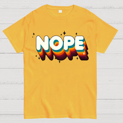 Nope Meme - Funny Sassy Quote Geek T-Shirt