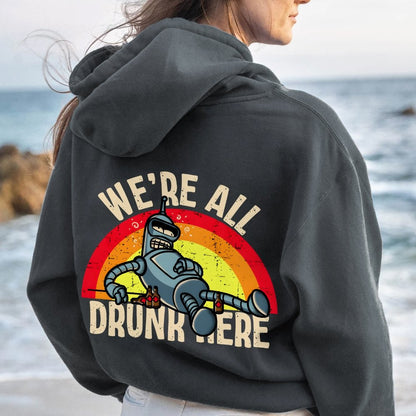 We're All Drunk Here Printed Back Unisex Cotton Hoodie