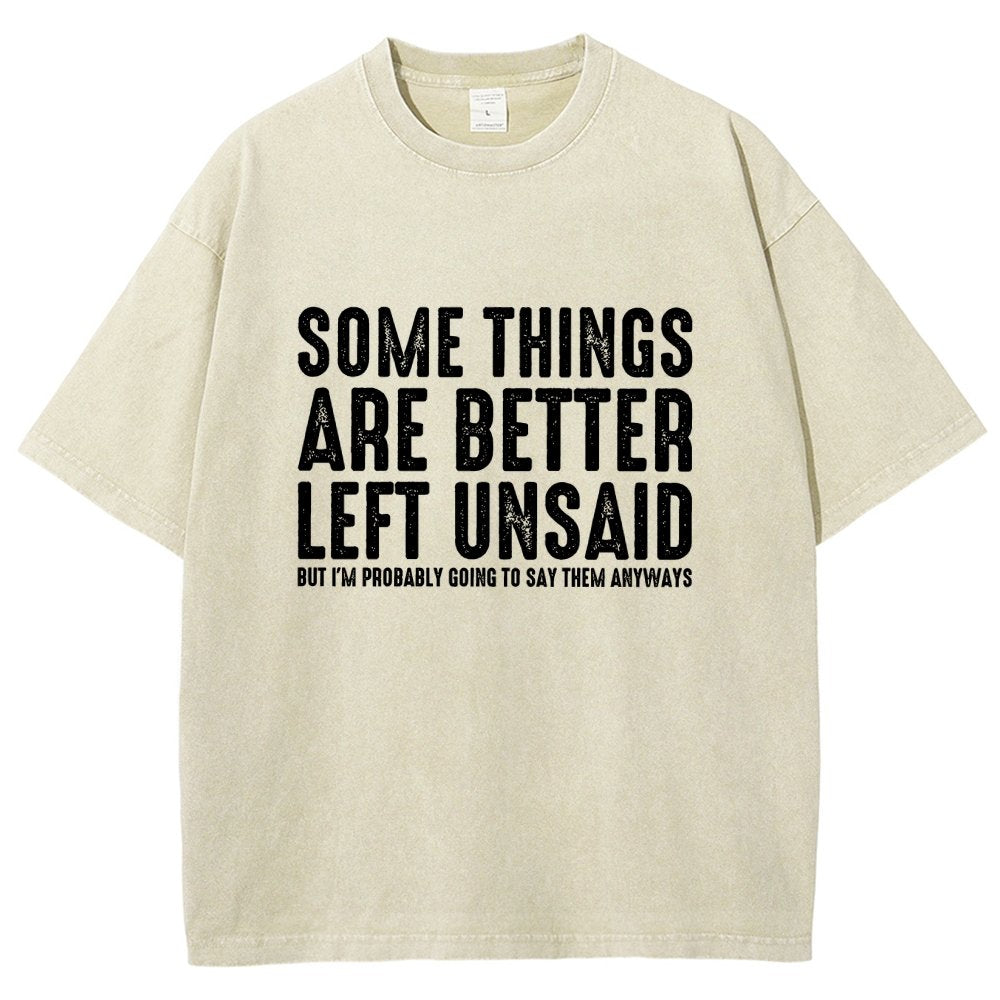 Some Things are Better Left Unsaid Funny Sarcastic Vintage Distressed T-shirt