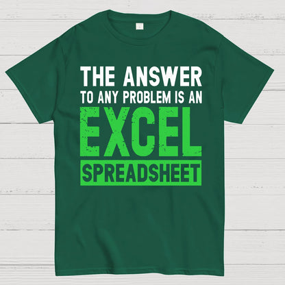 The Answer To Any Problem Is An Excel Geek T-Shirt