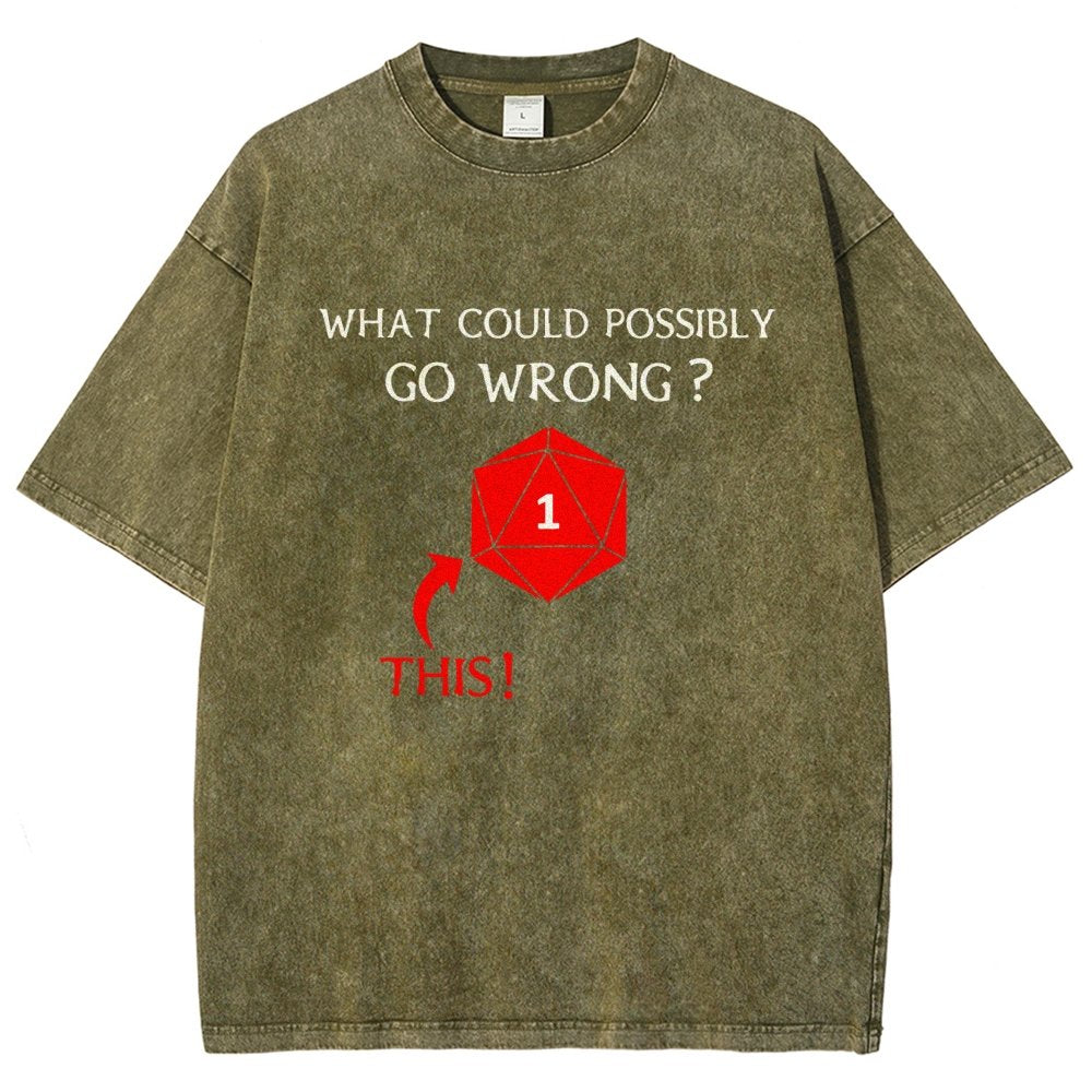 What Could Possibly Go Wrong Vintage Distressed T-shirt