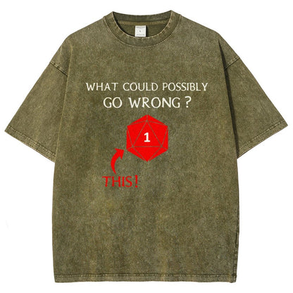 What Could Possibly Go Wrong Vintage Distressed T-shirt