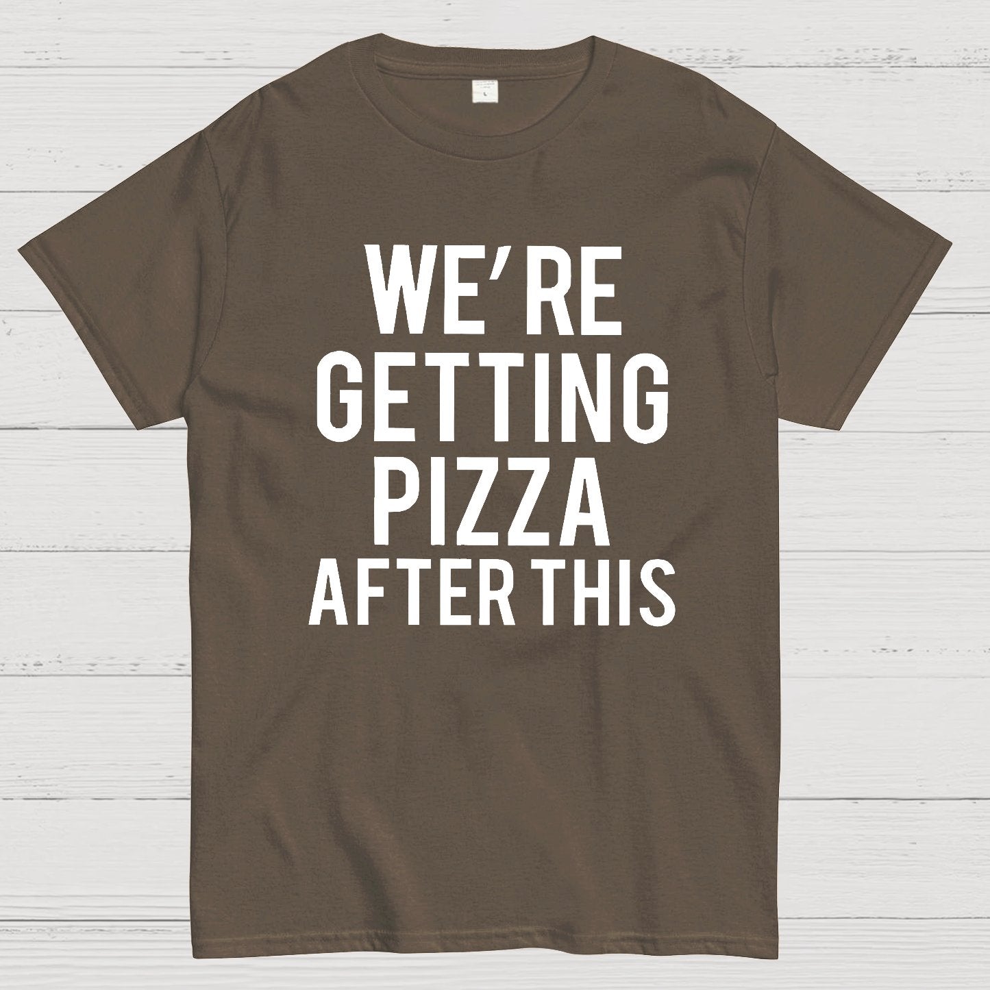 We‘re Getting Pizza After This Geek T-Shirt