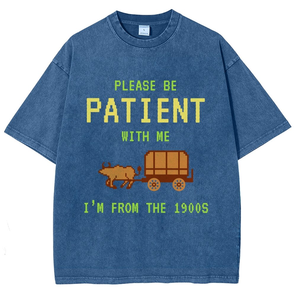 Please Be Patient With Me I'm From The 1900s Vintage Distressed T-shirt