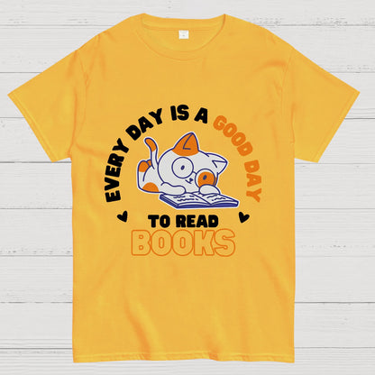 Every Day is a Good Day to Read Books Nerdy T-Shirt