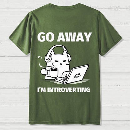 Go Away I'm Introverting Back Printing Geek T-Shirt