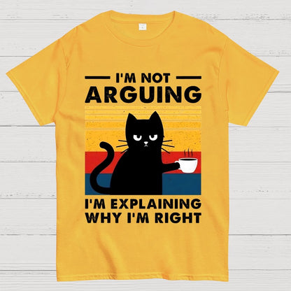 I'm Not Arguing Funny Cat Geek T-Shirt
