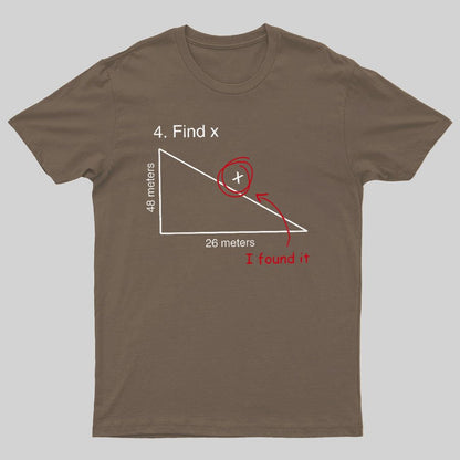 Find X T Shirt Funny Saying Math Teacher Graphic Sarcastic Geek T-Shirt