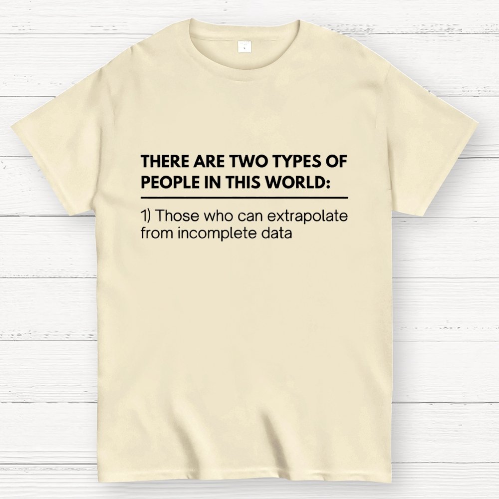 Incomplete Data, Extrapolate Geek T-Shirt