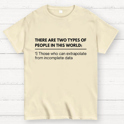 Incomplete Data, Extrapolate Geek T-Shirt