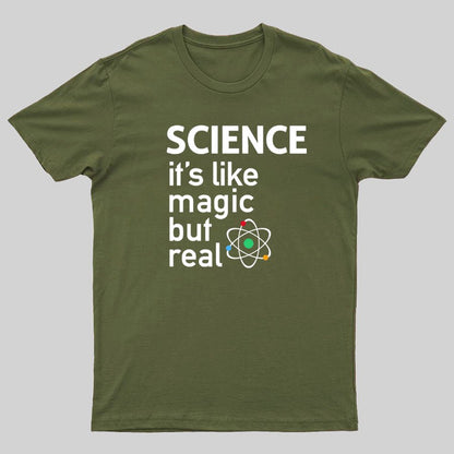 SCIENCE It's Like Magic, But Real T-Shirt