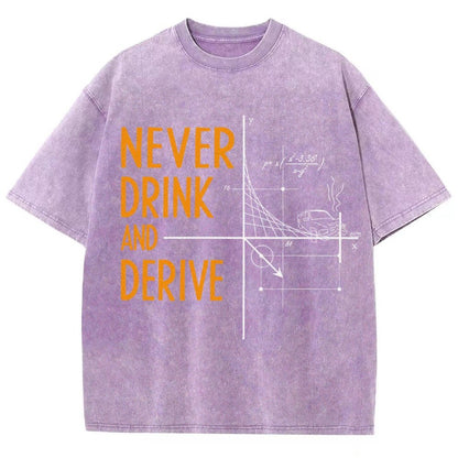 Never Drink and Derive Vintage Distressed T-shirt