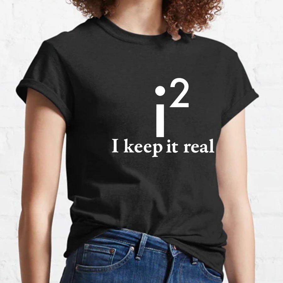 I Keep It Real Geeky T-Shirt