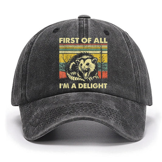 First Of All I'm A Delight Cotton Hat