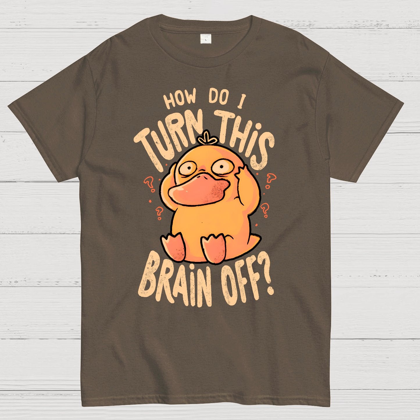How Do I Turn This Brain Off Geek T-Shirt