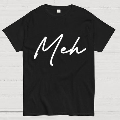 Meh. Geek T-Shirt