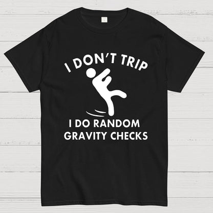 Random Gravity Checks Funny Geek T-Shirt