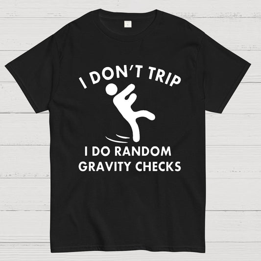 Random Gravity Checks Funny Geek T-Shirt