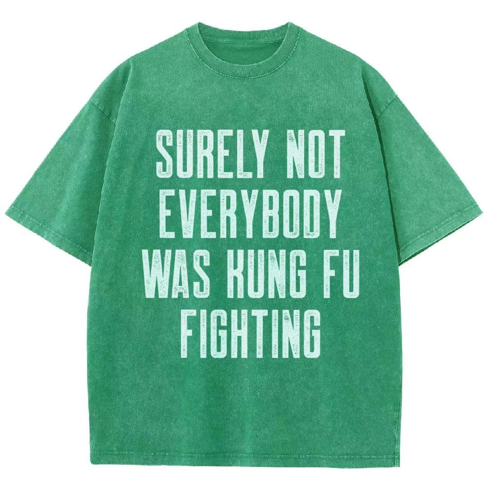 Surely Not everybody was kung fu fighting Vintage Distressed T-shirt