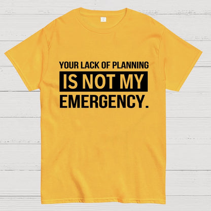 Not My Emergency Geek T-Shirt