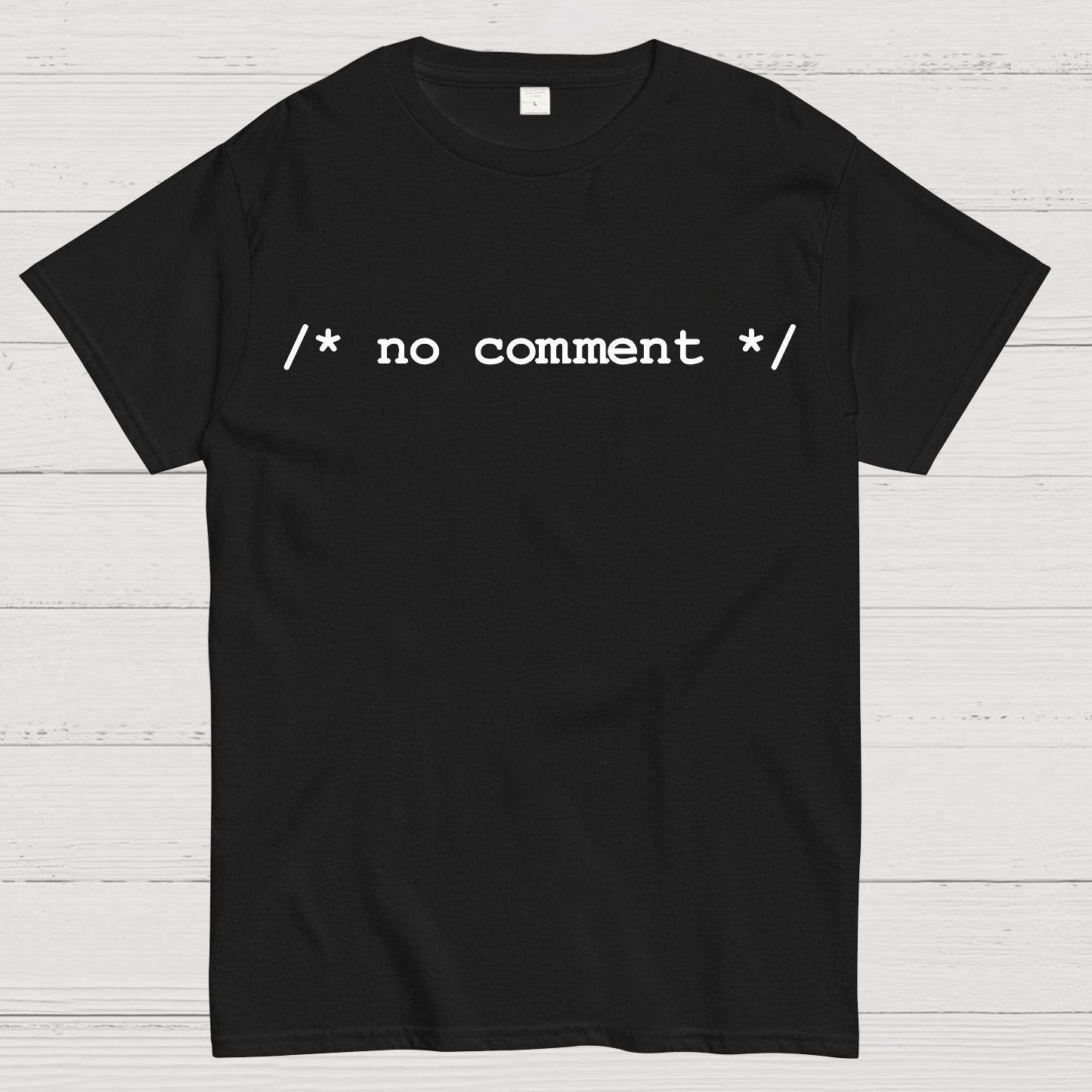 No comment  Geek T-Shirt