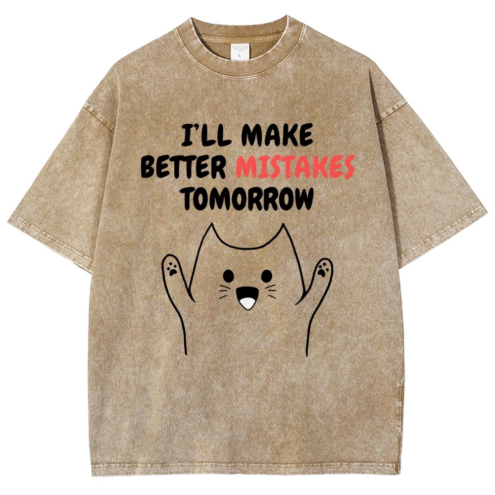 I'll Make Better Mistakes Tomorrow Vintage Distressed T-shirt