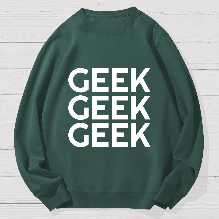 I Am A Geek Cotton Sweatshirt